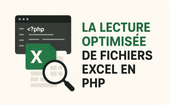 Lecture optimisée de fichiers Excel en PHP